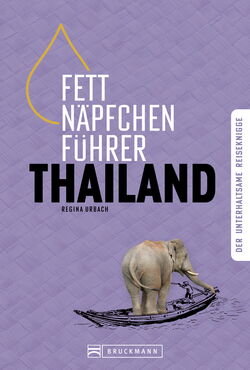 Regina Urbach: Fettnäpfchenführer Thailand