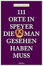 111 Secret Places in Speyer